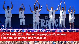 JO de Paris 2024  Un député propose d’exonérer d’impôts les primes des médaillés [upl. by Hsirrap]