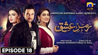 RamzeIshq Episode 18  Mikaal Zulfiqar  Hiba Bukhari  Kiran Haq  Gohar Rasheed  Har Pal Geo [upl. by Bringhurst698]