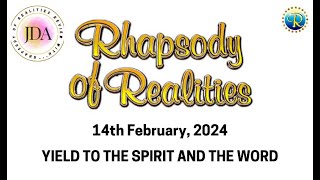 Rhapsody of Realities Daily Devotional  14th February 2024  Yield to the Spirit and the Word [upl. by Milda]