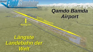 Die längste Landebahn der Welt Qamdo Bamda Airport Microsoft Flight Simulator 2020 [upl. by Marchese]