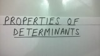 Properties of Determinants [upl. by Agripina]