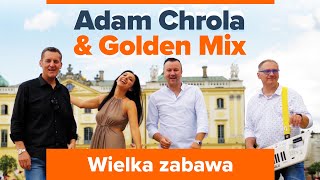 Adam Chrola amp Golden Mix  Wielka zabawa Szlagier 2024 [upl. by Essex]