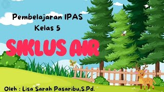 Siklus Air Pembelajaran IPAS Kelas 5 ipaskelas5siklusair [upl. by Derian]