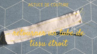 astuce pour retourner un tube en tissu super étroit [upl. by Knepper]