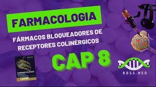 CAP 8 FÁRMACOS BLOQUEADORES DE RECEPTORES COLINERGICOSKATZUNGPODCAST [upl. by Weisberg]