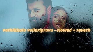 sufiyum sujatayum  vathikkalu vellaripravu  slowed  reverb 🌈☕ [upl. by Drannek488]