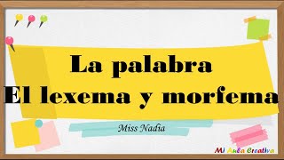 La Palabra Lexema y Morfema  CURSO DE COMUNICACIÓN [upl. by Adlai]