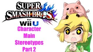 Character Main Stereotypes Part 2 Smash 4 [upl. by Erik]