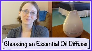 Choosing an Essential Oil Diffuser [upl. by Liggitt491]