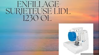 comment enfiler sa surjeteuse lidl 1230 ol [upl. by Erida]