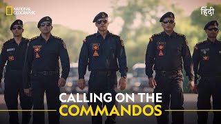 Calling on the Commandos  Inside NSG  हिन्दी  Full Episode  S1 E1  National Geographic [upl. by Arella]