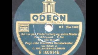 Det var paa Frederiksberg og andre Steder Foxtrot Potpourri   Aage Juhl Thomsen 1938 [upl. by Jarietta]