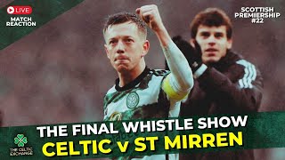 Celtic v St Mirren LIVE Post Match Reaction Show  Scottish Premiership Matchday 22 [upl. by Atekihc]