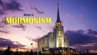 What is Mormonism What Do Mormons Believe [upl. by Zehc991]