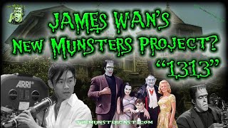 James Wan To Bring Back The Munsters quot1313quot WHAT [upl. by Seabrook]