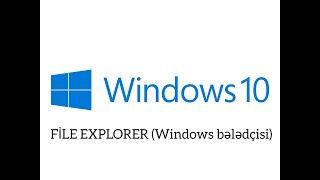 Windows 10  FİLE EXPLORER Windows bələdçisi [upl. by Ayikal]