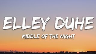 Elley Duhé  Middle of the Night Lyrics [upl. by Ahsenyt]