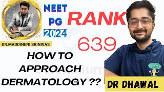 NEET PG 2024  Journey of 59K in NEET 2023 to RANK 639  HOW TO READ Dermatology❓ Dr Dhawal  DrMSD [upl. by Flor]