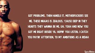 2Pac  Ambitionz Az a Ridah lyrics [upl. by Hedvige300]