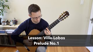 Lesson Prelude No1 by Heitor VillaLobos for Classical Guitar [upl. by Leuqar]