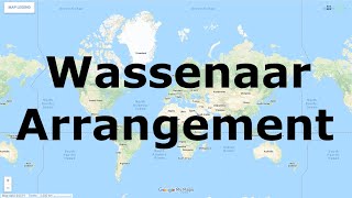 Wassenaar Arrangement  International Organizations [upl. by Eada]