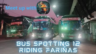 BUS SPOTTING 12  Riding Fariñas  Meetup with peejhaypascua08 [upl. by Lux]