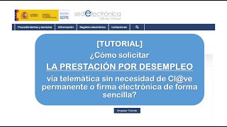 TUTORIAL ¿Cómo solicitar LA PRESTACIÓN POR DESEMPLEO online sin necesidad de Clve o firma [upl. by Salangia]