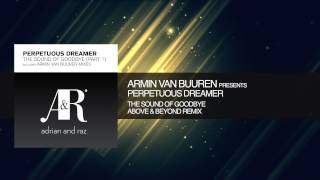 Armin van Buuren Perpetuous Dreamer  Sound of Goodbye Above amp Beyond Remix [upl. by Drannel]