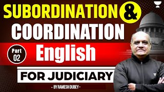 Subordination amp Coordination Part 2  English for Judiciary  Ramesh Dubey  Unacademy Judiciary [upl. by Aitropal684]