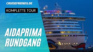 AIDAprima  Kompletter Rundgang mit Tipps und Eindrücken  AIDA Prima Tour  Kreuzfahrt Cruise [upl. by Rurik]