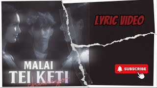 Malai tei keti chaiyo ShreeGo Lyrics video [upl. by Esir]