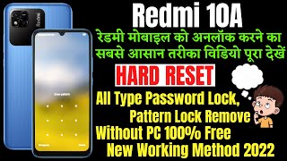 Redmi 10a Hard Reset  All Type Password Lock Pattern Lock Remove Without PC 100 Free [upl. by Notsle]