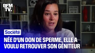 Née dun don de sperme Camille a voulu retrouver son géniteur [upl. by Nodyroc]