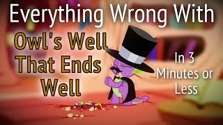 Parody Everything Wrong With Owls Well That Ends Well in 3 Minutes or Less [upl. by Itnava]