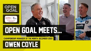 OWEN COYLE  Open Goal Meets… Queens Park Gaffer amp Glen’s Vodka SPFL DECEMBER MOTM [upl. by Alyehc933]