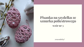 Pisanki na szydełku ze sznurka poliestrowego wzór nr 3 [upl. by Corabel]