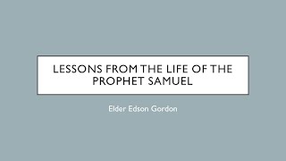 Elder Edson Gordon  quotLessons from the Life of the Prophet Samuelquot [upl. by Tremayne]