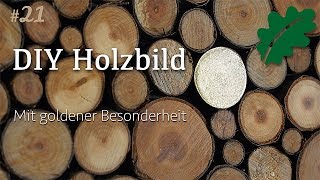 DIY Holzdeko  Holzbild mit goldener Besonderheit selber machen [upl. by Shalne938]