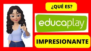 ¿QUÉ ES EDUCAPLAY  ¿PARA QUÉ SIRVE EDUCAPLAY [upl. by Pack]