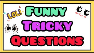 20 Funny Tricky Questions  20 Trick questions to make you feel stupid Best FUNNY RIDDLES [upl. by Cele]