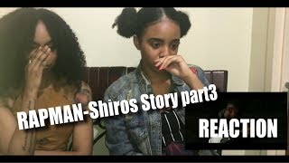 RapmanShiros story part 3 REACTION [upl. by Nnayllek]