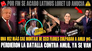 PIERDEN LA BATALLA CONTRA AMLO SE ACABO LORET Y LETRINUS CAE MONTAJE DE CECI FLORES [upl. by Eleanora612]