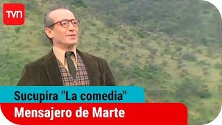 Mensajero de Marte  Sucupira quotLa comediaquot  T1E2 [upl. by Ttiwed372]