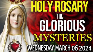 THE HOLY ROSARY Today 🙏 Wednesday March 06 2024 🌹 Glorious Mysteries🌹 [upl. by Neelasor852]