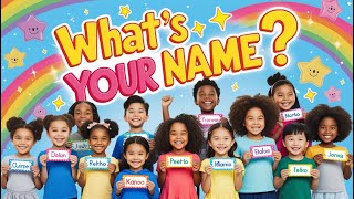 My Name Song for Kids  Fun amp Educational Name Learning Song  Whats Your Name My Name Song [upl. by Keelia]