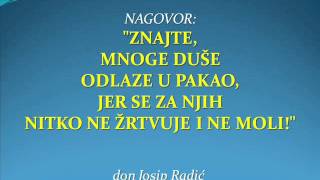 quotZNAJTE MNOGE DUŠE ODLAZE U PAKAO JER SE ZA NJIH NITKO NE ŽRTVUJE I NE MOLIquot [upl. by Kaplan]