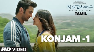 Konjam Video Song  MSDhoni  Tamil  Sushant Singh Rajput Kiara Advani [upl. by Traweek]