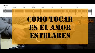 Como tocar Es el amor de Estelares I Tutorial amp tabs [upl. by Dahcir]