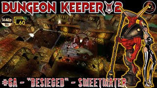 Dungeon Keeper 2 Level 6a  Besieged  Sweetwater [upl. by Maidie]