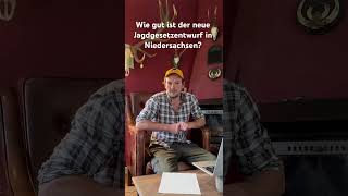 Wie gut ist der neue Jagdgesetzentwurf in Niedersachsen [upl. by Htebirol]